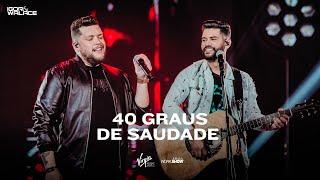 Igor e Walace - 40 Graus de Saudade - Ao Live