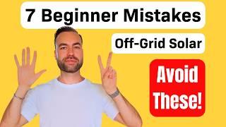 7 Mistakes For Off-Grid Solar Power Systems - Avoid These!