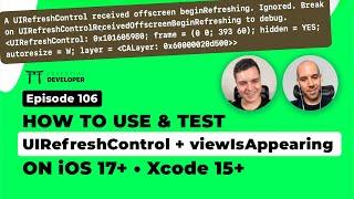 Fixing iOS 17+ breaking changes: UIRefreshControl, viewIsAppearing & testability | iOS Dev Mentoring