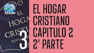 03 - El hogar cristiano - Capítulo 2 · 2ª Parte (El hogar cristiano leído y comentado)