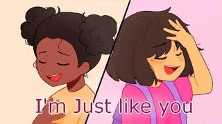 I'm Just like you  | Ft. Amanda the adventurer, Dora the explorer [REMAKE]