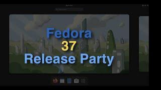 Fedora 37 Release Party