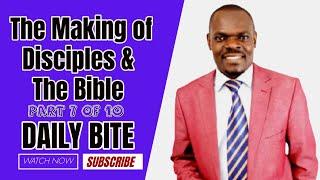 Daily Bite: "The Making of Disciples & The Bible Pt7 | Bernard the Apostle"