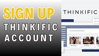 How to Sign Up Thinkific Account 2024?