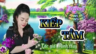 KIẾP TẦM | Tg: Minh Huy | Tb: Jenny Huỳnh