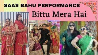 Bittu Mera Hai | Saas Bahu ka Dhamakedar Performance | Saas Bahu Dance Cover | Saasu Lad Mat Song