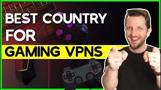 What is the Best Country to VPN for Gaming?