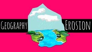 Erosion, Weathering and Deposition - How Rivers Shape The Land?  - GCSE Geography