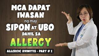 DAPAT IWASAN ng may UBO'T SIPON na HINDI GUMAGALING || ALLERGIC RHINITIS Part 1 ||Doc A Pediatrician