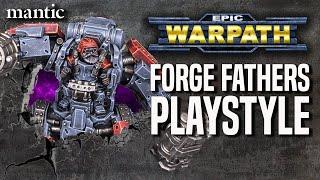 Epic Warpath - How do the Forge Fathers Play?