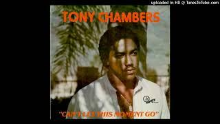 TONY CHAMBERS "Rocking Me In Your Arms" LP 1981 (Can't Let This Moment Go) MOPRES RECORDS