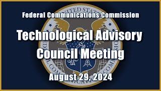 Technological Advisory Council Meeting - August 29, 2024