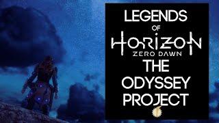 Legends of Horizon Zero Dawn: The Odyssey Project