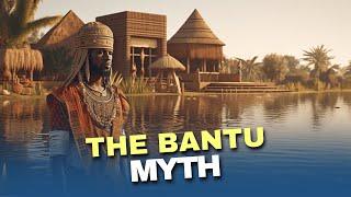 The Bantu Myth: How a white lie ruined Black Lives