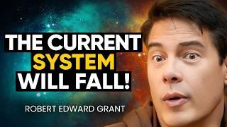 THINGS WILL CHANGE: WARS in 2024, OLD SYSTEMS FAILING, & The NEW WORLD ORDER! | Robert Edward Grant