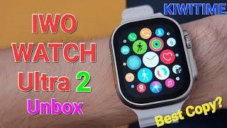 KIWITIME IWO Watch Ultra 2 Unbox & Functions Quick Review-49mm Smartwatch AOD Best Watch Ultra Copy?