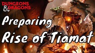 Preparing "The Rise of Tiamat" (DM Guide)