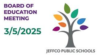 Jeffco Public Schools BoE Live Stream 3/05/2025