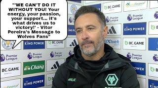 Vitor Pereira Reacts to Wolves Win vs Leicester: 'Alone We Cannot Win, We Need Fans! Post match