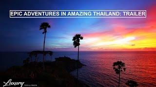 EPIC ADVENTURES in Amazing Thailand: Trailer