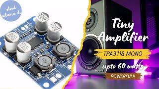 Tiny but Powerful Amplifier Class D (TPA3118 60 watts mono)