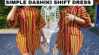 HOW TO CUT AND SEW A SIMPLE DASHIKI SHIFT DRESS | EASY BEGINNER-FRIENDLY TUTORIAL