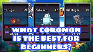 BEST COROMON TO CHOOSE FOR THE BEGINNERS (Toruga, Nibblegar, Cubzero)