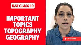 Important Questions from Topography | ICSE Class X | Geography | Payal Singh