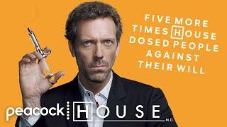 Five MORE Times House Dosed People Against Their Will | House M.D..