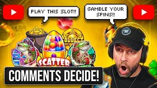 I SPUN IN a MAX BET BONUS by LETTING my COMMENTS DECIDE THE BONUS BUYS!! (Bonus Buys)