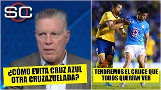 CRUZ AZUL vs AMÉRICA, FINAL ADELANTADA. IMPOSIBLE que Paunovic siga en Tigres tras ELIMINACIÓN | SC