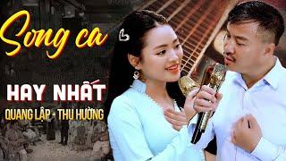 30 Bài Song Ca Hay Nhất Của Cặp Đôi Quang Lập Thu Hường - Hai Lối Mộng & Sao Không Thấy Anh Về