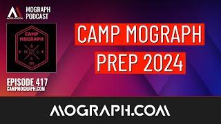 LIVE: Ep 417: Camp Mograph // Prep Show 2024