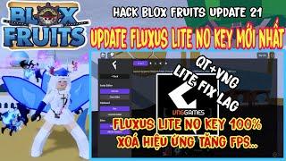 Hướng Dẫn Hack Blox Fruits Fluxus Lite Qtế + VNG V2.647 No Key Mới Nhất Fix Văng Fix Lag Siêu Mượt..