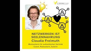 Netzwerken ist Seelennahrung, Claudia Freimuth Mutmacherin für authentischen Vertrieb