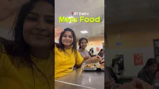 Mess Food at IIT Delhi️ #iit #iitdelhi #messfood