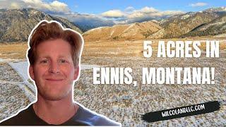 5 acres in Ennis, Montana!