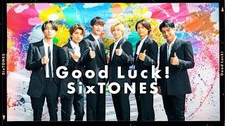 SixTONES (w/English Subtitles!) Good Luck! [YouTube ver.]