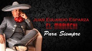 Juan Eduardo Esparza - Para Siempre