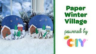 Paper Winter & Christmas Village Craft, Holiday Crafts for Kids || Crayola CIY