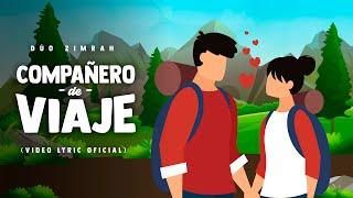 Zimrah - Compañero De Viaje (Fellow Traveler) | Official Lyric Video