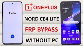 ONEPLUS NORD CE4 LITE FRP UNLOCK WITHOUT PC ONEPLUS NORD CE4 LITE (CPH2621) GOOGLE ACCOUNT BYPASS