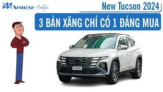 New Hyundai Tucson 2024: Có 3 bản xăng, chỉ có 1 bản đáng mua