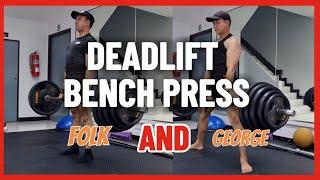 DEADLIFT & BENCH PRESS (FOLK AND GEORGE) 10/04/2024