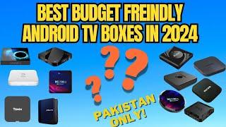 Top Budget Friendly Android Tv Boxes in 2024 | Pakistan | اردو / हिंदी` | Urdu / Hindi