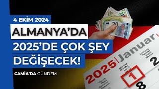 Almanya'da 2025'de Çok Şey Değişecek! - 4 Ekim 2024