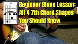 Beginning Blues Guitar Lesson - The 4 Blues Chord Shapes You Should Know