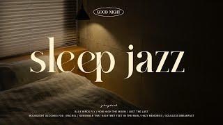 Playlist | Jazz to listen to when you want to fall asleep | Sleep Jazz