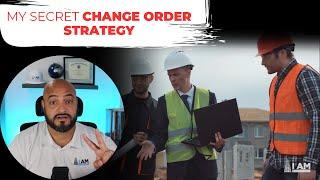 Change Orders are the Lifeblood of Construction