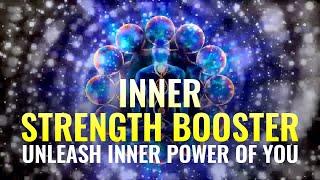 Inner Strength Booster | Unleash Inner Power of You, Binaural Beats | Boost Your Self Esteem